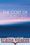 The Cost of Comfort John Lachs 9780253043177 Indiana University Press