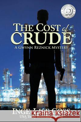 The Cost of Crude Inge-Lise Goss 9780692306024 Olivebranch Press - książka