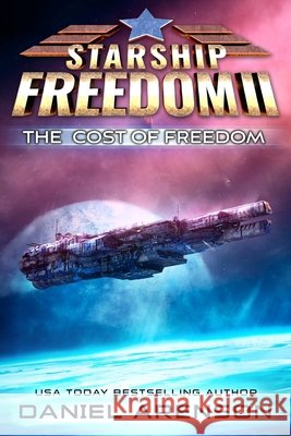 The Cost of Freedom Daniel Arenson 9798532827189 Independently Published - książka
