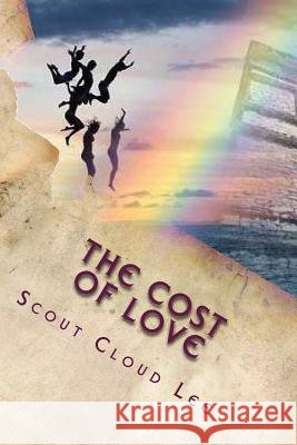 The Cost of Love: A Compassionate Approach To Customer Service Lee, Scout Cloud 9781719587396 Createspace Independent Publishing Platform - książka