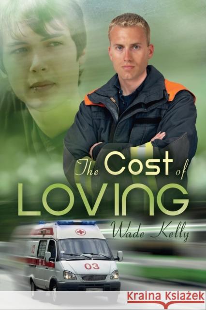 The Cost of Loving Wade Kelly   9781623809638 Dreamspinner Press - książka