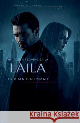 The Cost of Loving Laila Usman, Burhan Bin 9798233519857 Burhan Bin Usman - książka