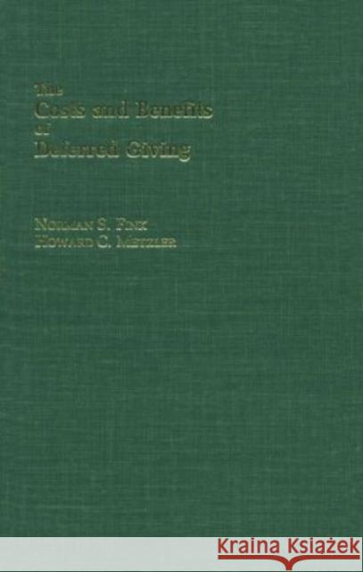 The Costs and Benefits of Deferred Giving Norman S. Fink Howard C. Metzler N. S. Fink 9780231054782 Columbia University Press - książka