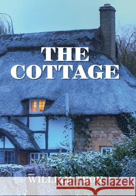 The Cottage William Thon 9781664179011 Xlibris Us - książka