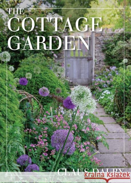 The Cottage Garden Claus Dalby 9780760379714 Cool Springs Press - książka