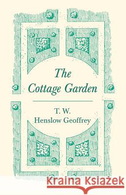 The Cottage Garden T W Henslow Geoffrey 9781528711210 Read Books - książka