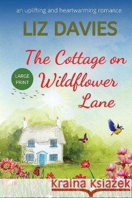 The Cottage on Wildflower Lane Liz Davies 9781915940025 Lilac Tree Books - książka