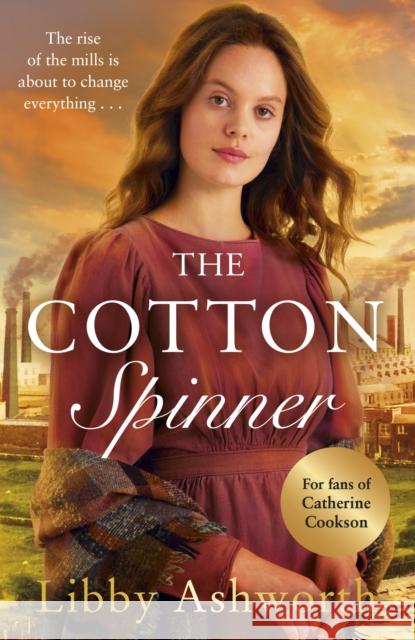 The Cotton Spinner: An absolutely gripping historical saga Libby Ashworth 9781787463578 Cornerstone - książka