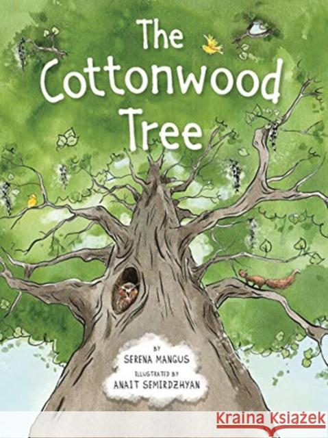 The Cottonwood Tree Serena Mangus Anait Semirdzhyan 9780884488569 Tilbury House Publishers - książka