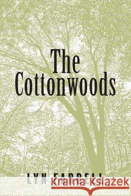 The Cottonwoods Farrell, Lyn 9781942078265 Camel Press - książka
