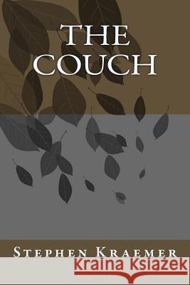 The Couch Stephen M. Kraemer 9781546750437 Createspace Independent Publishing Platform - książka