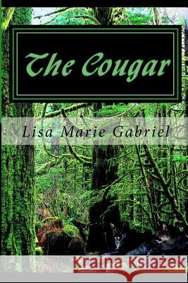 The Cougar Miss Lisa Marie Gabriel 9781493707898 Createspace - książka