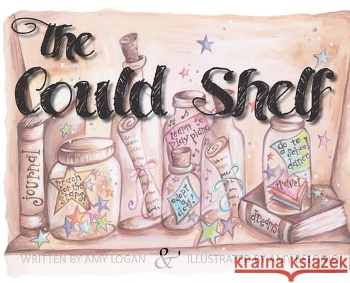 The Could Shelf Amy Logan Amy Belonio 9780989046572 Full Heart Publishing - książka