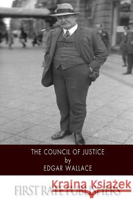 The Council of Justice Edgar Wallace 9781514601099 Createspace - książka