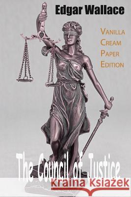 The Council of Justice Edgar Wallace 9781719577083 Createspace Independent Publishing Platform - książka