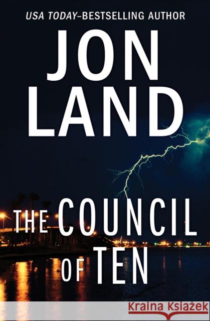 The Council of Ten Jon Land 9781504074964 Open Road Media - książka