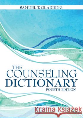 The Counseling Dictionary Samuel T. Gladding 9781556203725 American Counseling Association - książka