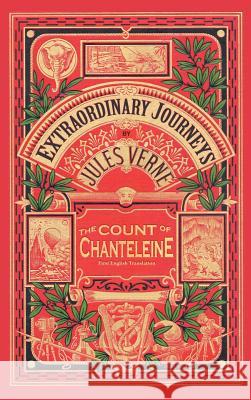 The Count of Chanteleine: A Tale of the French Revolution (Hardback) Verne, Jules 9781593934217 BearManor Media - książka