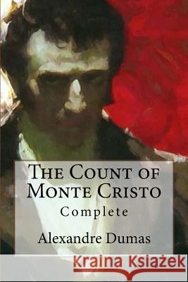 The Count of Monte Cristo: Complete Alexandre Dumas 9781517516284 Createspace - książka