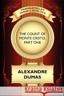 The Count of Monte Cristo, Part One: The Betrayal of Edmond Dantes: A Play in Five Acts Dumas, Alexandre 9781434435286 Borgo Press - książka