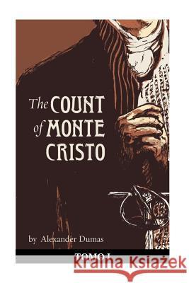 The Count of Monte Cristo. Tomo I Dumas Alexandre 9781535555838 Createspace Independent Publishing Platform - książka