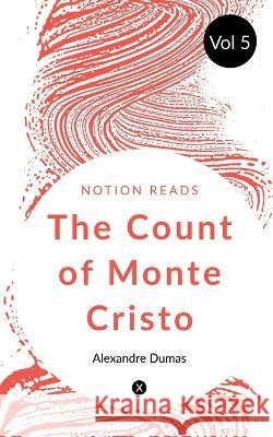 THE COUNT OF MONTE CRISTO (Vol 5) Alexandre Dumas 9781647331832 Notion Press - książka
