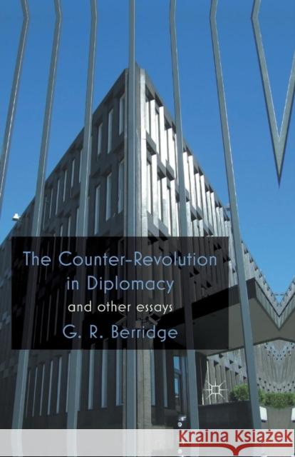 The Counter-Revolution in Diplomacy and Other Essays G. Berridge   9781349332144 Palgrave Macmillan - książka