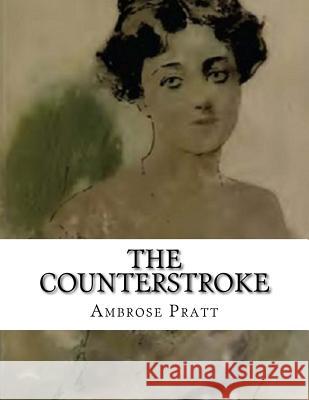 The Counterstroke Ambrose Pratt 9781545090589 Createspace Independent Publishing Platform - książka