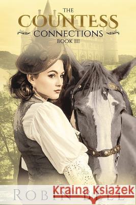 The Countess Connections Robin Bell   9781958895061 Authorunit - książka