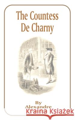 The Countess de Charny Alexandre Dumas 9781589632301 Fredonia Books (NL) - książka