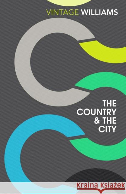 The Country and the City Raymond Williams 9781784870829 Vintage Publishing - książka