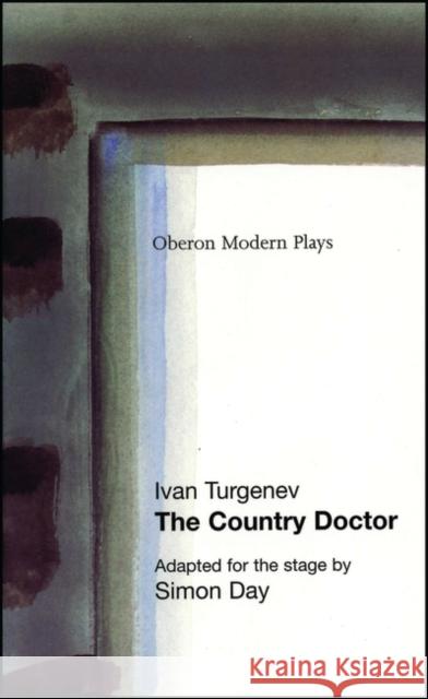 The Country Doctor Ivan Turgenev 9781840023510 OBERON BOOKS LTD - książka