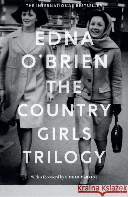 The Country Girls Trilogy: The Country Girls; The Lonely Girl; Girls in their Married Bliss Edna O'Brien 9780571352906 Faber & Faber - książka