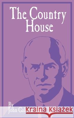 The Country House John Galsworthy 9781589632233 Fredonia Books (NL) - książka