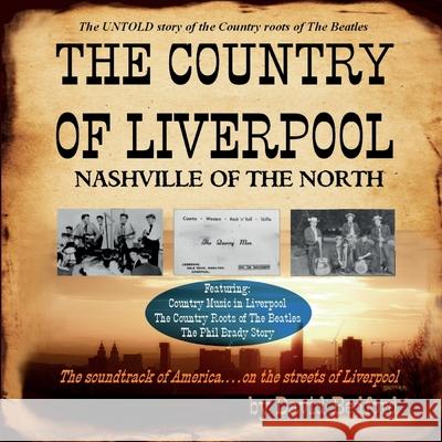 The Country of Liverpool: Nashville of The North David Bedford 9781838306212 David Bedford - książka