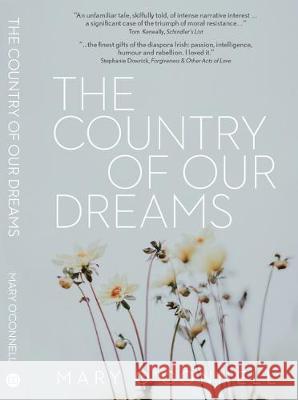 The Country of Our Dreams: a novel of Australia and Ireland Mary O'Connell 9781922355119 Tablo Pty Ltd - książka