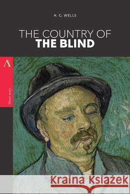 The Country of the Blind H. G. Wells 9781975905217 Createspace Independent Publishing Platform - książka
