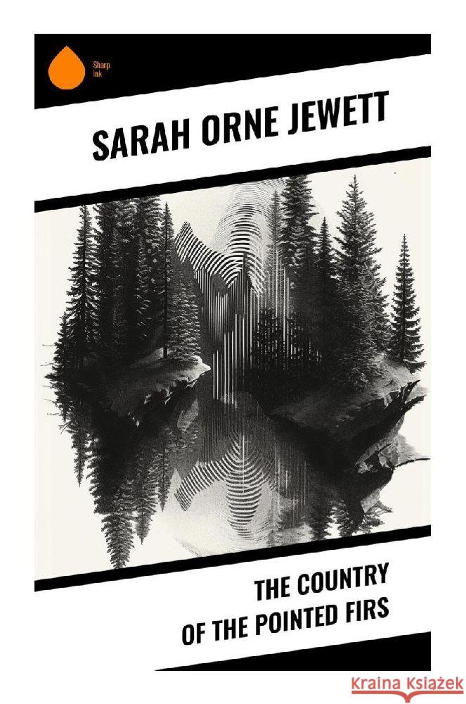 The Country of the Pointed Firs Jewett, Sarah O. 9788028359904 Sharp Ink - książka