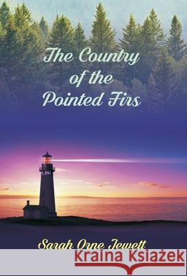 The Country Of The Pointed Firs Sarah Orne Jewett 9789351285052 Gyan Books - książka