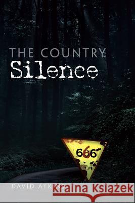 The Country Silence David Atkins 9781483677484 Xlibris Corporation - książka