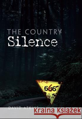 The Country Silence David Atkins 9781483677491 Xlibris Corporation - książka