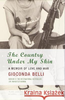 The Country Under My Skin: A Memoir of Love and War Gioconda Belli 9781400032167 Anchor Books - książka