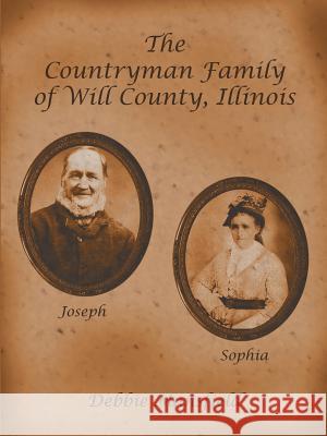 The Countryman Family of Will County, Illinois Debbie Mansfield 9781420848588 Authorhouse - książka