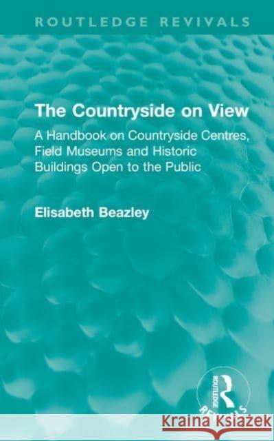 The Countryside on View Elisabeth Beazley 9781032746456 Taylor & Francis Ltd - książka