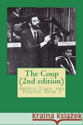 The Coup (2nd edition): Angels, Liars, and Thieves, Book 3 Scondras, David 9781721286874 Createspace Independent Publishing Platform - książka