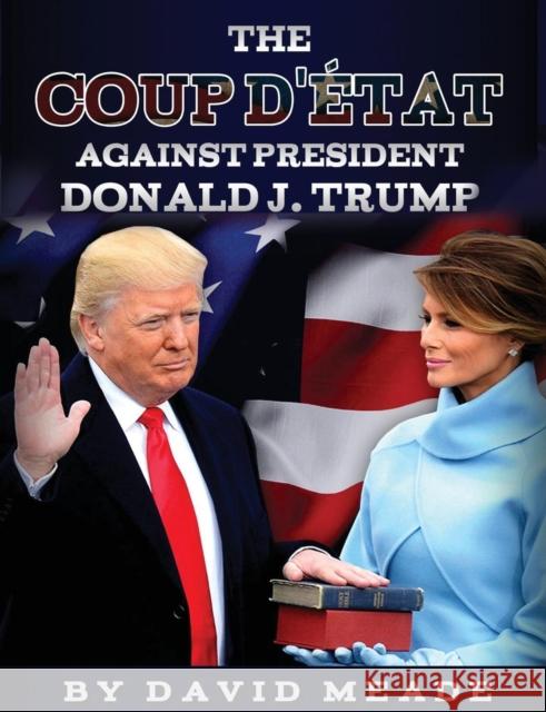 The Coup d'État Against President Donald J. Trump Meade, David 9781456628277 Ebookit.com - książka