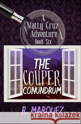 The Couper Conundrum: Matty Cruz Adventure Book Six R. Marquez 9781514182390 Createspace Independent Publishing Platform - książka