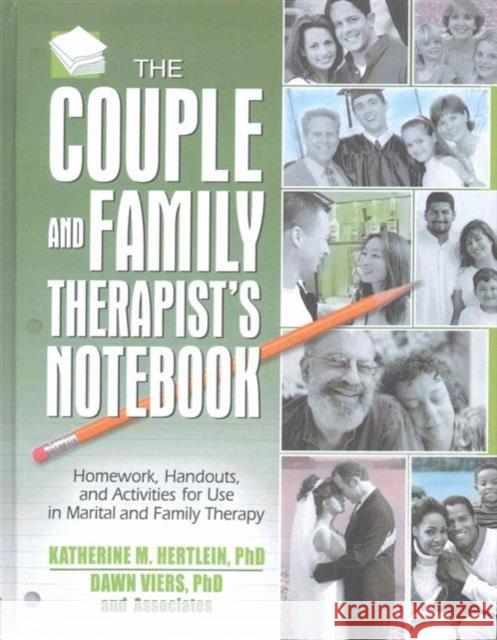 The Couple and Family Therapist's Notebook: Homework, Handouts, and Activities for Use in Marital and Family Therapy Katherine M Dawn Viers 9781138129566 Routledge - książka