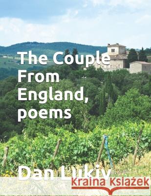 The Couple From England, poems Dan Lukiv 9781689674805 Independently Published - książka