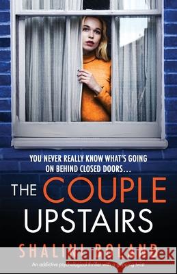 The Couple Upstairs: An addictive psychological thriller with a gripping twist Shalini Boland 9781838881504 Bookouture - książka